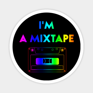 I’m A Mixtape LGBT Pride Month Magnet